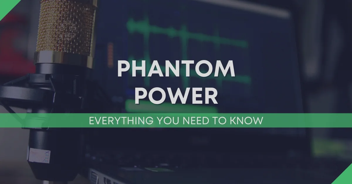 Everything You Need To Know About Phantom Power For Microphones | Audio ...