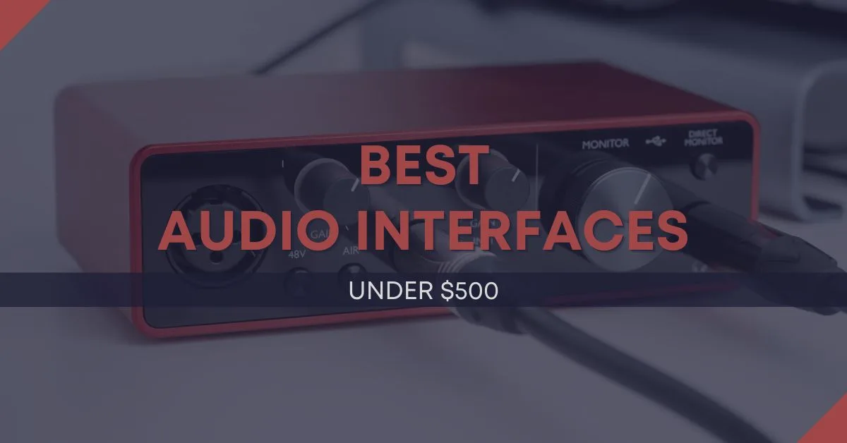 Audio Interface Under $500 Blog Cover Image