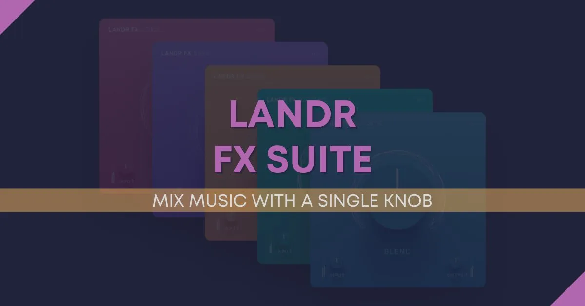 LANDR FX Suite Blog Cover Image