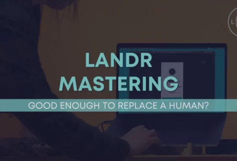 LANDR Mastering Blog Cover Image