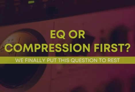 EQ Or Compression First Blog Cover Image